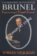 Book cover of Isambard Kingdom Brunel - Engineering Knight-Errant by VAUGHAN, Adrian 